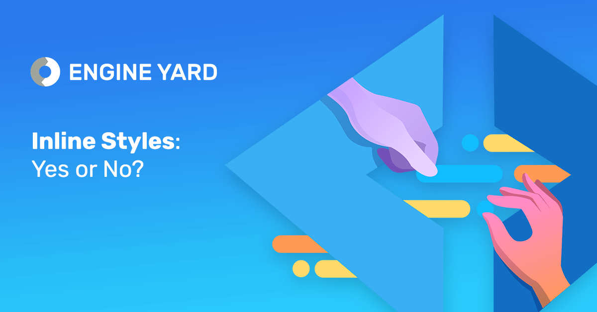 Inline Styles: Yes or No?